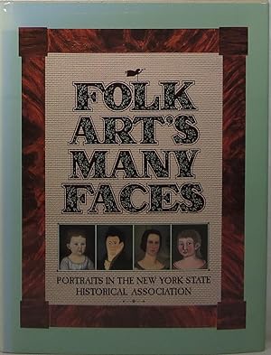 Bild des Verkufers fr Folk Art's Many Faces: Portraits in the New York State Historical Association zum Verkauf von Newbury Books