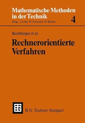 Rechnerorientierte Verfahren. (=Mathematische Methoden in der Technik ; Bd. 4).