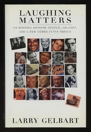 Seller image for Laughing Matters: On Writing M*A*S*H, Tootsie, Oh, God! and a Few Other Funny Things [*SIGNED*] for sale by ReadInk, ABAA/IOBA