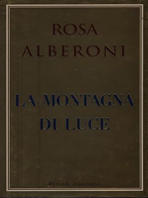Bild des Verkufers fr La montagna di luce zum Verkauf von Librodifaccia