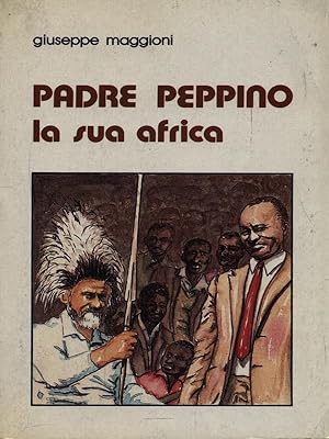 Image du vendeur pour Padre Peppino la sua africa mis en vente par Librodifaccia