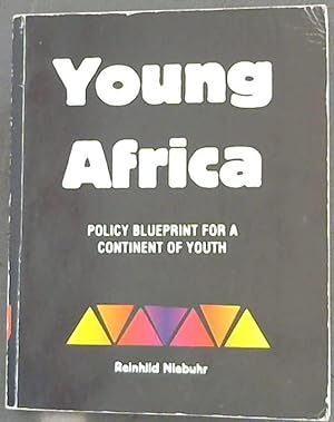 Young Africa: Policy Blueprint for a Continent of Youth