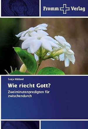 Imagen del vendedor de Wie riecht Gott? : Zweiminutenpredigten f�r zwischendurch a la venta por AHA-BUCH GmbH
