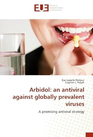 Immagine del venditore per Arbidol: an antiviral against globally prevalent viruses venduto da BuchWeltWeit Ludwig Meier e.K.