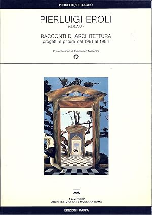 Imagen del vendedor de Racconti di architettura. Progetti e pitture dal 1981 al 1984. a la venta por Libreria Antiquaria Palatina