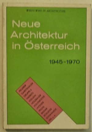 Image du vendeur pour Neue Architektur in Osterreich. 1945 - 1970. mis en vente par Libreria Antiquaria Palatina