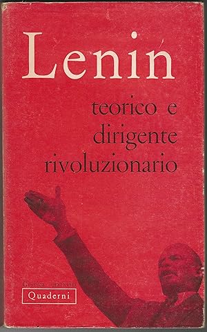 Lenin teorico e dirigente rivoluzionario. Critica Marzista - Quaderni n. 4