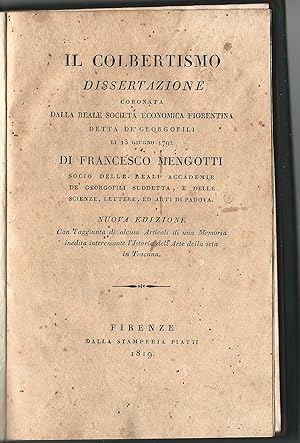 Il colbertismo. Dissertazione coronata dalla Reale Società Economica Fiorentina detta de" Georgof...