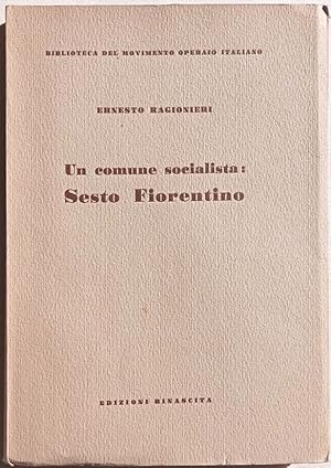 Un comune socialista: Sesto Fiorentino.