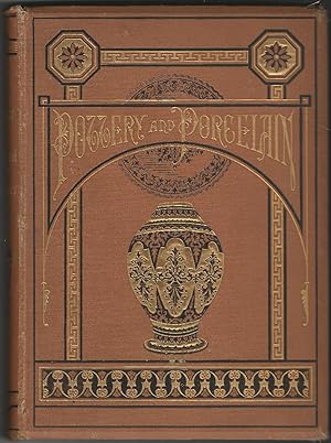 Imagen del vendedor de Pottery and porcelain, from early times down to the Philadelphia exhibition on 1876. a la venta por Libreria Antiquaria Palatina