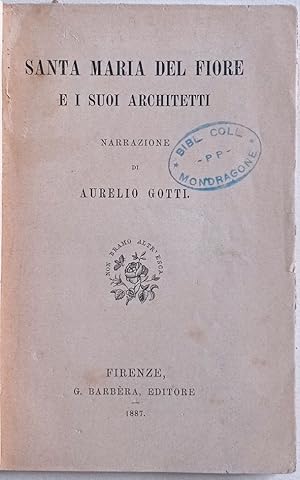 Imagen del vendedor de Santa Maria del Fiore e i suoi architetti. a la venta por Libreria Antiquaria Palatina