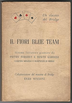 Il Fiori Bleu Team. Collaborazione di Enzo Mingoni.