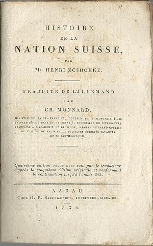 Histoire de la nation Suisse. Traduite de l'Allemand par Ch. Monnard.