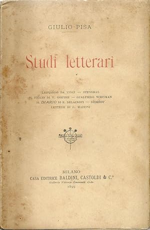 Image du vendeur pour Studi letterari. (Leonardo da Vinci - Stendhal - Il figlio di V. Gohete - Gualtiero Whitman - Il diario di E. Delacroix - Diderot - Lettere di G. Mazzini). mis en vente par Libreria Antiquaria Palatina