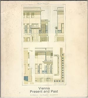 Imagen del vendedor de Vienna present and past. Architecture - City Prospect - Environment. a la venta por Libreria Antiquaria Palatina