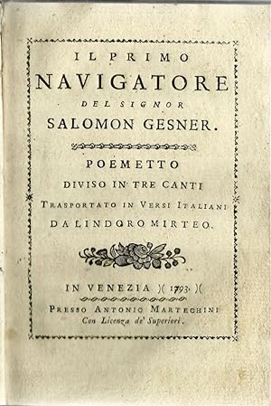 Il primo navigatore. Poemetto diviso in tre canti trasportato in versi italiani da Lindoro Mirteo.