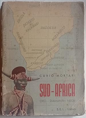 Sud-Africa. Oro - Diamanti - Negri. Viaggio agli antipodi. 2ª edizione.