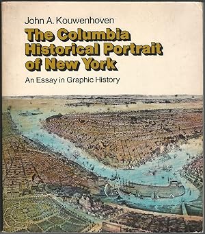 Seller image for The Columbia historical portrait of New York. A essay in graphic history. for sale by Libreria Antiquaria Palatina