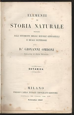 Elementi di storia naturale proposti agli studenti delle scuole ginnasiali e reali superiori. Bot...