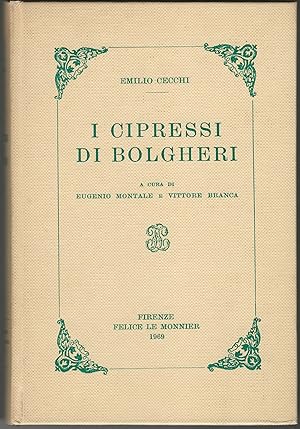 I cipressi di Bolgheri. A cura di Eugenio Montale e Vittore Branca.