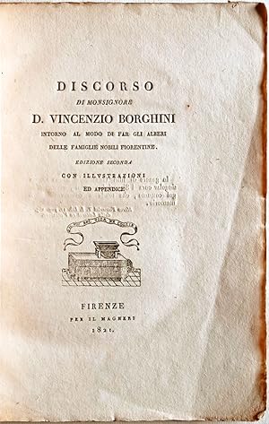 Discorso intorno al modo di far gli alberi delle famiglie nobili fiorentine. Edizione seconda con...