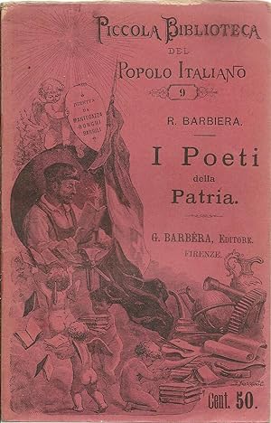 Imagen del vendedor de I Poeti della Patria ricordati al popolo italiano. a la venta por Libreria Antiquaria Palatina