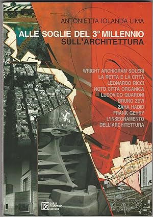 Bild des Verkufers fr Alle soglie del 3 millenio sull'architettura. zum Verkauf von Libreria Antiquaria Palatina