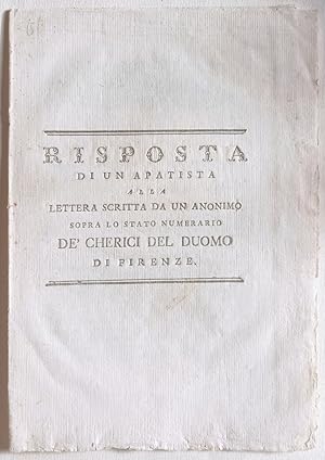 Risposta di un apatista alla lettera scritta da un anonimo sopra lo stato numerario de' cherici d...