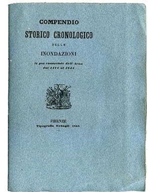 Compendio storico cronologico delle inondazioni le più conosciute dell'Arno dal 1177 al 1844.