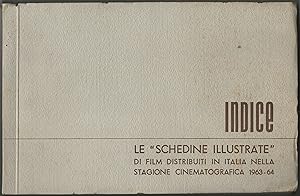 Indice. Le "schedine illustrate" di film distribuiti in italia nella stagione cinematografica 196...