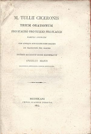M. Tullii Ciceronis trium orationum pro Scauro pro Tullio pro Flacco partes ineditæ cum antiquo s...