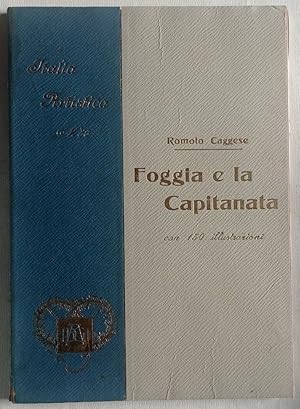 Immagine del venditore per Foggia e la Capitanata. Con 150 illustrazioni. venduto da Libreria Antiquaria Palatina