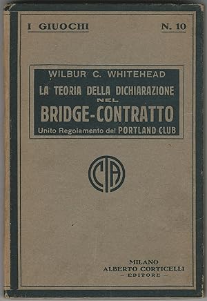 Imagen del vendedor de La teoria della dichiarazione nel bridge-contratto. a la venta por Libreria Antiquaria Palatina