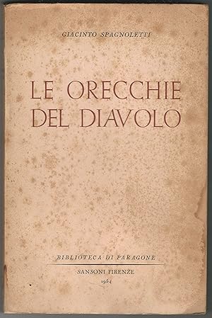 Image du vendeur pour Le orecchie del diavolo. mis en vente par Libreria Antiquaria Palatina
