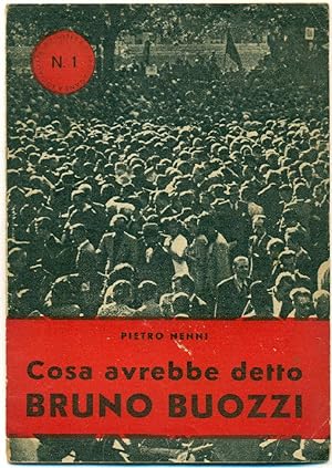 Cosa avrebbe detto Bruno Buozzi. Discorso tenuto. Al teatro Adriano di Roma il 4 luglio 1944?