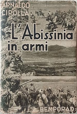 Imagen del vendedor de L'Abissinia in armi. Numerose illustrazioni fotografiche fuori testo ed una cartina. Seconda edizione. a la venta por Libreria Antiquaria Palatina