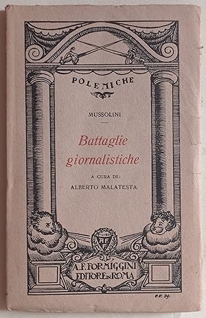 Battaglie giornalistiche. A cura di Alberto Malatesta.