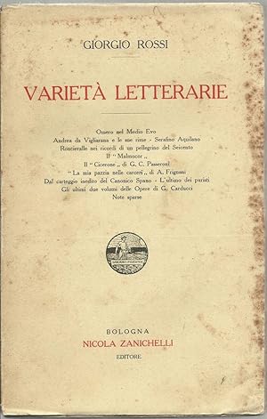 Varietà letterarie. Omero nel Medio Evo, Andrea da Vigliarana e le sue rime, Serafino Aquilano, R...