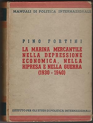 La Marina Mercantile nella depressione economica, nella ripresa e nella guerra (1930-1940).
