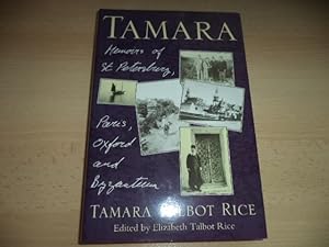 Seller image for Tamara: Memoirs of St. Petersburg, Paris, Oxford and Byzantium for sale by Terry Blowfield