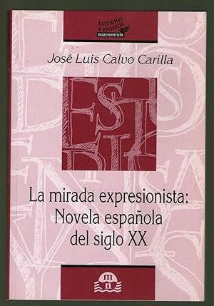 Imagen del vendedor de MIRADA EXPRESIONISTA, LA - NOVELA ESPAOLA DEL SIGLO XX a la venta por Libreria Bibliomania