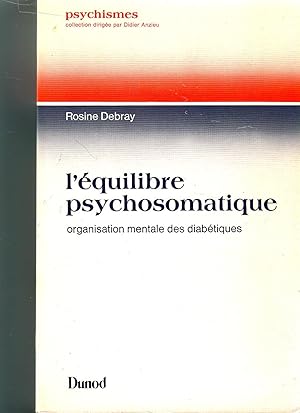 L'équilibre psychosomatique - organisation mentale des diabétiques -