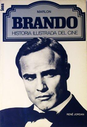 Marlon Brando. Historia ilustrada del cine.