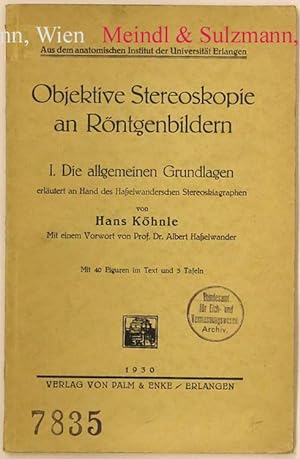 Objektive Stereoskopie an Röntgenbildern. I. Die allgemeinen Grundlagen erläutert an Hand des Haß...