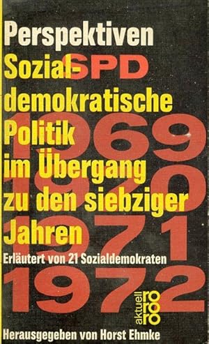 Bild des Verkufers fr Perspektiven. Sozialdemokratische Politik im bergang zu den siebziger Jahren. Erlutert von 21 Sozialdemokraten. rororo aktuell 1205 zum Verkauf von Antiquariat Liberarius - Frank Wechsler