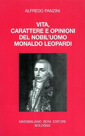 Imagen del vendedor de Vita, carattere e opinioni del nobil'uomo Monaldo Leopardi. a la venta por FIRENZELIBRI SRL