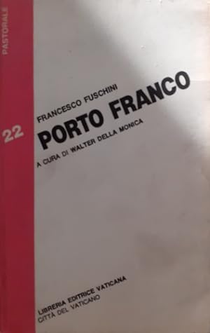 Seller image for Porto franco. for sale by FIRENZELIBRI SRL