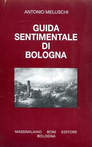 Seller image for Guida sentimentale di Bologna. for sale by FIRENZELIBRI SRL