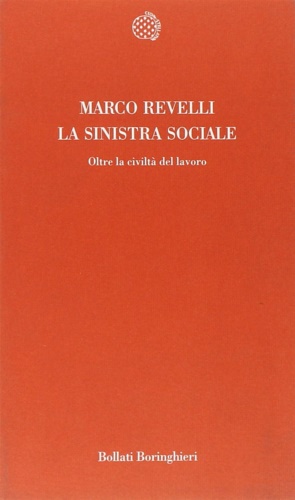 Immagine del venditore per La sinistra sociale. Oltre la civilt del lavoro. venduto da FIRENZELIBRI SRL