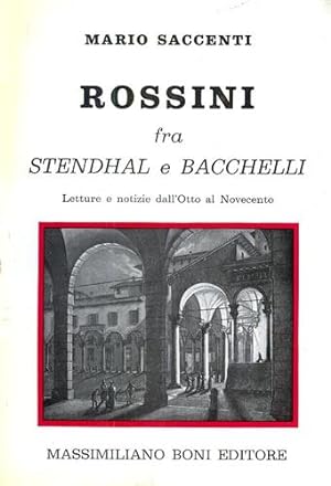 Imagen del vendedor de Rossini fra Stendhal e Bacchelli. a la venta por FIRENZELIBRI SRL